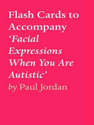 cover image of Flash Cards to Accompany 'Facial Expressions When You Are Autistic'